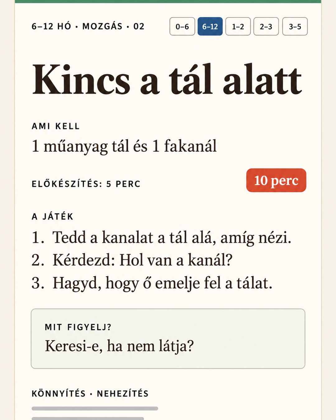 6–12 hónap, mozgás: kincs a tál alatt